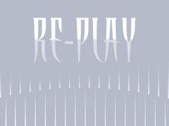 RE-PLAY