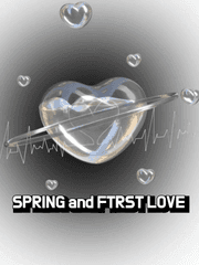 SPRING and FIRST LOVE