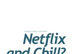 창궁/ Netflix and chill