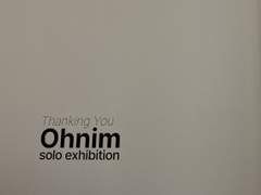 Thanking you - Ohnim Solo Exhibition
