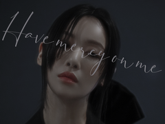 나를 불쌍히 여겨 Have mercy on me