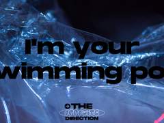 I’m your swimming pool
