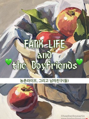 농촌라이프, 그리고 남자친구(들)