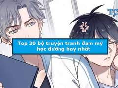 Truyện tranh đam mỹ học đường hay nhất
