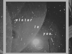 Winter is you.