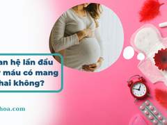 QUAN HỆ LẦN ĐẦU CHẢY MÁU CÓ THAI KHÔNG?
