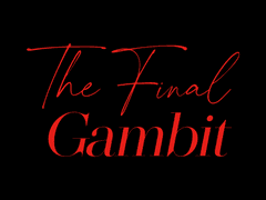 The Final Gambit 준비과정