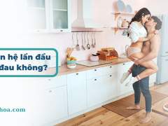 QUAN HỆ LẦN ĐẦU CÓ ĐAU KHÔNG? BÍ KÍP NÀO ĐỂ GIẢM ĐAU