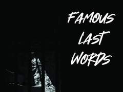 [행맨매브] Famous Last Words