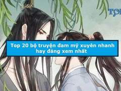 Đọc truyện tranh đam mỹ xuyên nhanh hay nhất