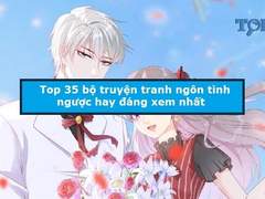 Truyện ngôn tình ngược hay nhất hiện nay