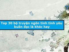 Truyện ngôn tình buồn hay nhất