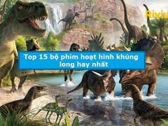 Phim hoạt hình khủng long hay nhất