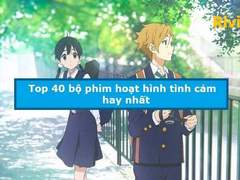 Phim hoạt hình tình cảm hay nhất