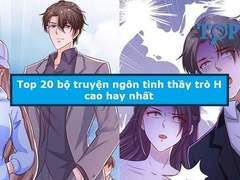 Truyện ngôn tình thầy trò hay nhất
