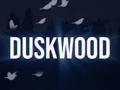 DUSKWOOD 플레이타래