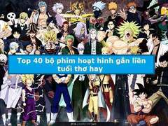 Phim hoạt hình tuổi thơ hay nhất