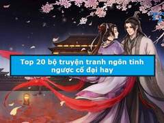 Truyện ngôn tình ngược cổ đại hay nhất