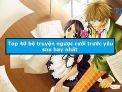 Truyện cưới trước yêu sau hay nhất