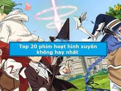 Phim hoạt hình xuyên không hay nhất