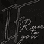 IF:Run to you