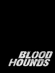 BLOODHOUNDS
