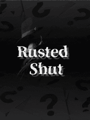 Rusted Shut
