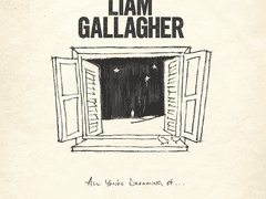 All You’re Dreaming Of - Liam Gallagher