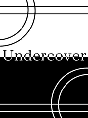 Undercover