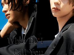 What do I call you, 02