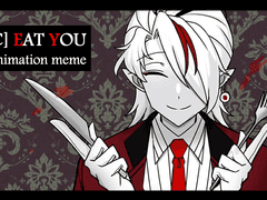 [OC] EAT YOU ▼ animation meme