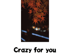 Crazy for you