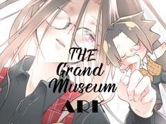 [shaman king] The Grand Museum ARK