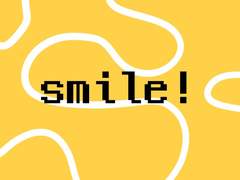 Smile!