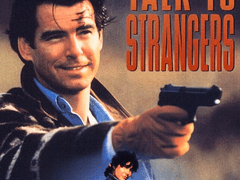 T318) 피어스 브로스넌의 위험한 이방인 (Don’t Talk To The Strangers, 1994)