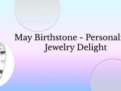 Customized May Birthstone Jewelry: Overview of Emerald