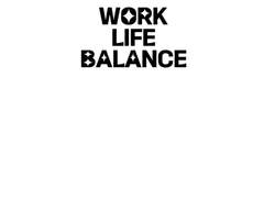 WORK LOVE UNBALANCE