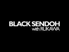 BLACK SENDOH with RUKAWA