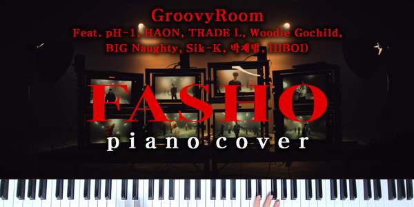 그루비룸(GroovyRoom) FASHO 피아노 악보 / PDF 파일 다운로드: bvibvi piano sheet