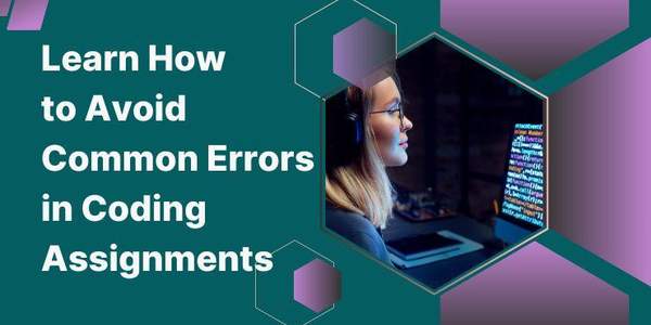 Learn How to Avoid Common Errors in Coding Assignments: Coding ...