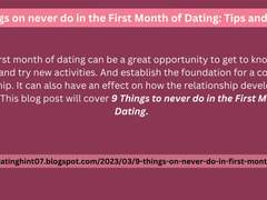 9 Things to Never Do in the First Month of Dating: A Best Guide